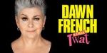 Watch Dawn French Is a Huge Tw*t (TV Special 2023) Zoechip