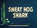 Watch Sweat Hog Shark Zoechip