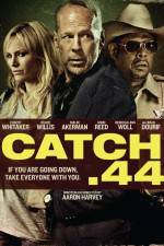 Watch Catch 44 Zoechip