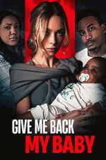 Watch Give Me Back My Baby Zoechip