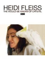 Watch Heidi Fleiss: The Would-Be Madam of Crystal Zoechip