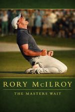 Watch Rory McIlroy: The Masters Wait Zoechip