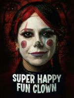 Watch Super Happy Fun Clown Zoechip