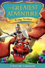 Watch The Greatest Adventure: King Arthur Zoechip