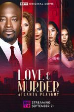 Watch Love & Murder: Atlanta Playboy Zoechip