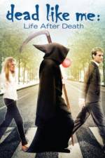 Watch Dead Like Me: Life After Death Zoechip