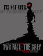 Watch Two Face: The Grey Zoechip