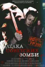 Watch Ataka sovetskikh zombi Zoechip