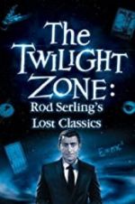 Watch Twilight Zone: Rod Serling\'s Lost Classics Zoechip
