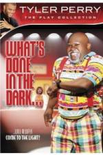 Watch Tyler Perry: What's Done in the Dark Zoechip