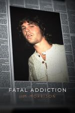 Watch Fatal Addiction: Jim Morrison Zoechip