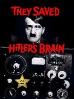 Watch They Saved Hitler's Brain Zoechip