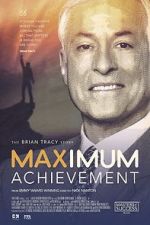 Watch Maximum Achievement: The Brian Tracy Story Zoechip
