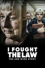 Watch I Fought the Law: The Ann Ming Story Zoechip