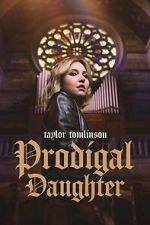 Watch Taylor Tomlinson: Prodigal Daughter Zoechip