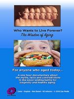 Watch Who Wants to Live Forever, the Wisdom of Aging. Zoechip