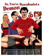 Watch So, You\'ve Downloaded a Demon Zoechip