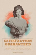 Watch Satisfaction Guaranteed (Short 2017) Zoechip