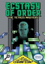 Watch Ecstasy of Order: The Tetris Masters Zoechip