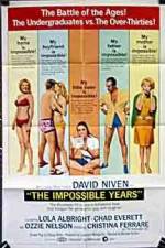 Watch The Impossible Years Zoechip