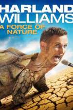 Watch Harland Williams A Force of Nature Zoechip