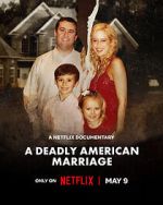 Watch A Deadly American Marriage Zoechip