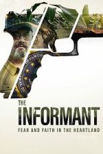Watch The Informant: Fear and Faith in the Heartland Zoechip