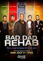 Watch Bad Dad Rehab Zoechip