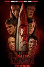 Watch All the Wrong Friends Zoechip