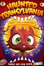 Watch Haunted Transylvania: Party Like A Werewolf Zoechip
