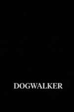 Watch Dogwalker Zoechip
