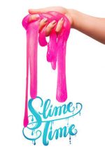 Watch Slime Time Zoechip