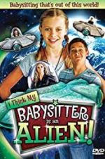 Watch I Think My Babysitter\'s an Alien Zoechip