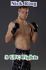 Watch Nick Ring 3 UFC Fights Zoechip