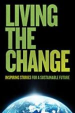 Watch Living the Change: Inspiring Stories for a Sustainable Future Zoechip