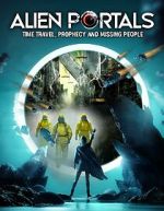 Watch Alien Portals: Time Travel, Prophecy and Missing People Zoechip