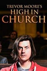 Watch Trevor Moore: High in Church Zoechip