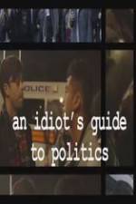Watch An Idiot's Guide to Politics Zoechip