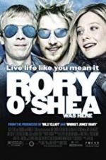 Watch Rory O\'Shea Was Here Zoechip