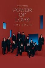 Watch SEVENTEEN POWER OF LOVE : THE MOVIE Zoechip