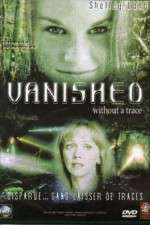 Watch Vanished Without a Trace Zoechip