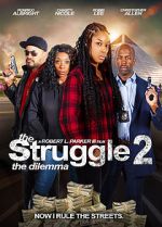 Watch The Struggle II: The Delimma Zoechip