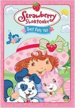 Watch Strawberry Shortcake: Best Pets Yet Zoechip