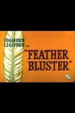 Watch Feather Bluster (Short 1958) Zoechip
