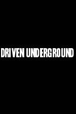 Watch Driven Underground Zoechip