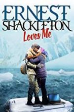 Watch Ernest Shackleton Loves Me Zoechip