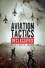 Watch Aviation Tactics Declassified: Vietnam War Zoechip