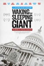 Watch Waking the Sleeping Giant: The Making of a Political Revolution Zoechip
