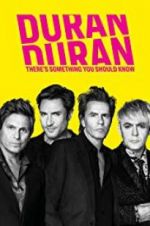 Watch Duran Duran: There\'s Something You Should Know Zoechip