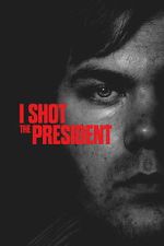 Watch I Shot the President Zoechip